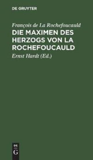 Die Maximen des Herzogs von La Rochefoucauld
