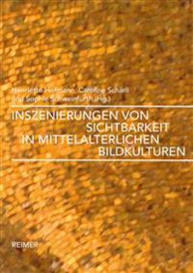 Inszenierungen Von Sichtbarkeit in Mittelalterlichen Bildkulturen