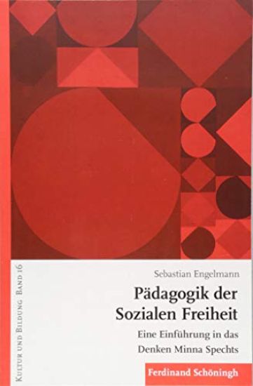 Pädagogik Der Sozialen Freiheit: Eine Einführung in Das Denken Minna Spechts