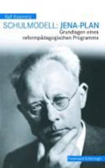 Schulmodell: Jena-Plan: Grundlagen Eines Reformpädagogischen Programms