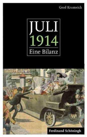 Juli 1914: Eine Bilanz. Mit Einem Anhang: 50 Schlüsseldokumente Zum Kriegsausbruch
