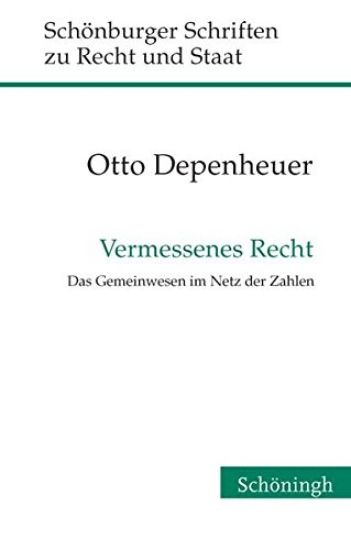 Vermessenes Recht: Das Gemeinwesen Im Netz Der Zahlen