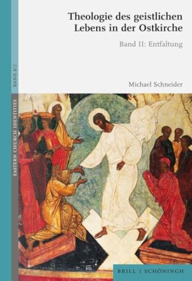 Theologie Des Geistlichen Lebens in Der Ostkirche: Band II: Entfaltung