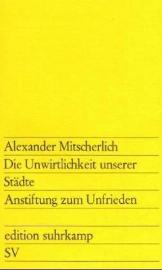 Die Unwirtlichkeit unserer Städte