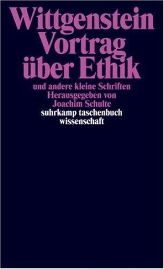 Vortrag über Ethik und andere kleine Schriften