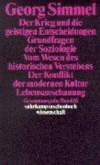 Der Krieg und die geistigen Entscheidungen. Grundfragen der Soziologie. Vom Wesen des historischen Verstehens. Der Konflikt der modernen Kultur. Lebensanschauung