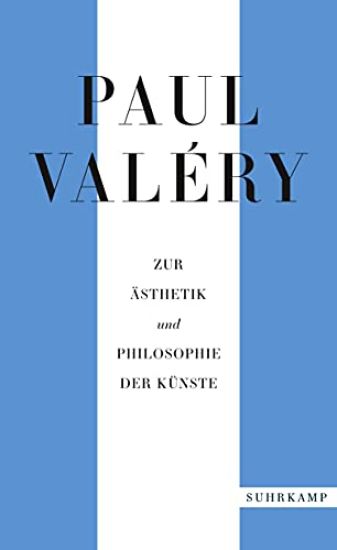 Paul Valéry: Zur Ästhetik und Philosophie der Künste – Paul Valéry, kirjan kansikuva