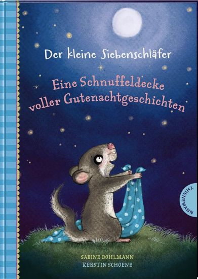 Der kleine Siebenschläfer: Eine Schnuffeldecke voller Gutenachtgeschichten – Sabine Bohlmann, kirjan kansikuva