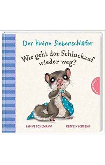 Der kleine Siebenschläfer: Wie geht der Schluckauf wieder weg?