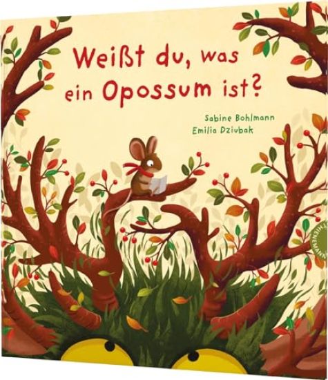 Weißt du, was ein Opossum ist? – Sabine Bohlmann, kirjan kansikuva