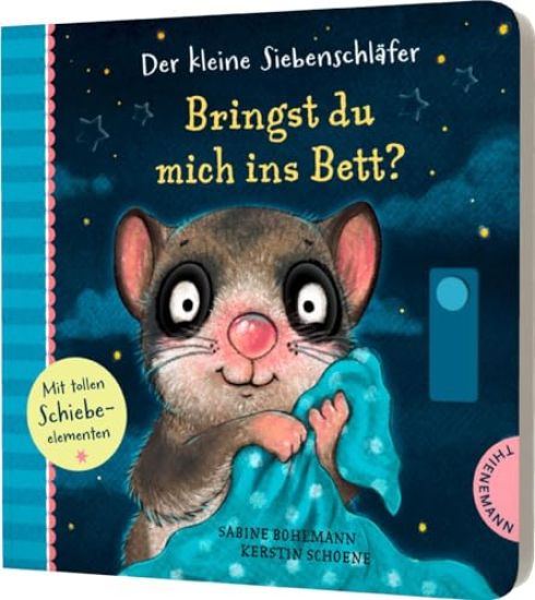Der kleine Siebenschläfer: Bringst du mich ins Bett? – Sabine Bohlmann, kirjan kansikuva