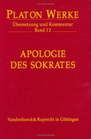 Platon Werke -- Ubersetzung Und Kommentar: I,2: Apologie Des Sokrates