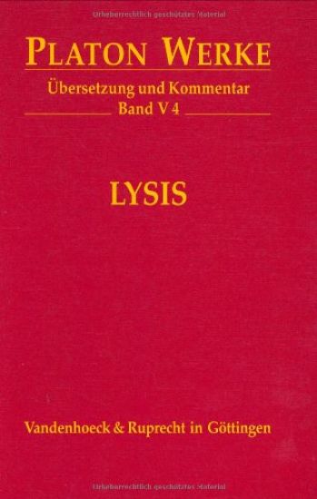 Platon Werke -- Ubersetzung Und Kommentar: V,4: Lysis