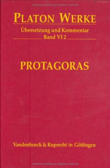 Platon Werke -- Ubersetzung Und Kommentar: Vi,2: Protagoras