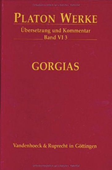 Platon Werke -- Ubersetzung Und Kommentar: Vi,3: Gorgias