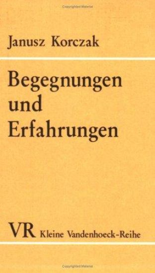 Begegnungen Und Erfahrungen: Kleine Essays