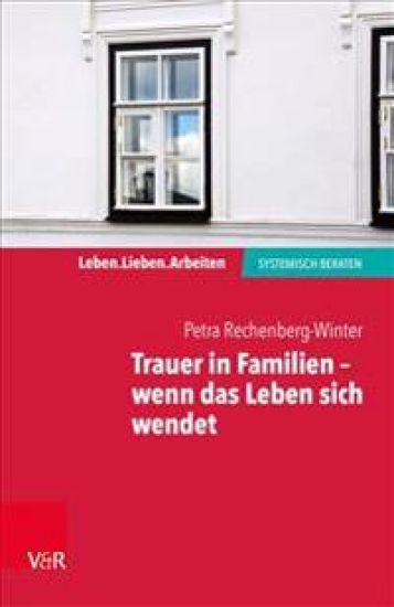Trauer in Familien - Wenn Das Leben Sich Wendet