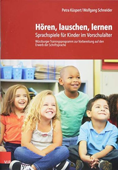 Horen, Lauschen, Lernen - Anleitung: Sprachspiele Fur Kinder Im Vorschulalter - Wurzburger Trainingsprogramm Zur Vorbereitung Auf Den Erwerb Der Schri