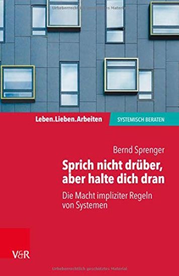 Sprich nicht druber, aber halte dich dran: Die Macht impliziter Regeln in Systemen