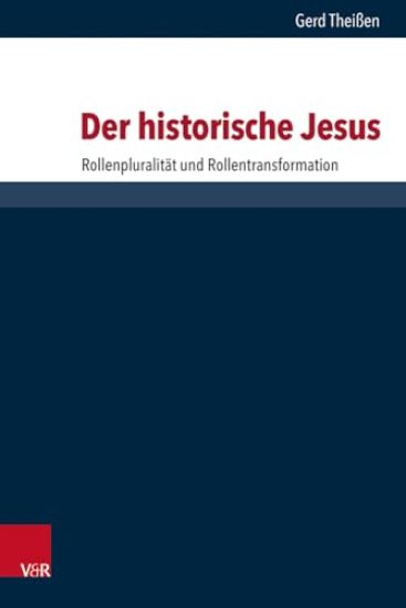 Der Historische Jesus: Rollenpluralitat Und Rollentransformation