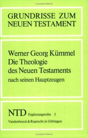 Die Theologie Des Neuen Testaments Nach Seinen Hauptzeugen