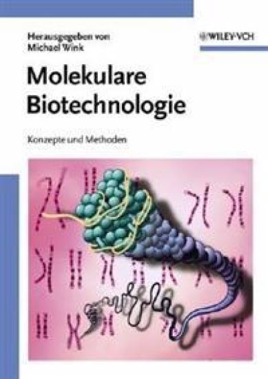 Molekulare Biotechnologie: Konzepte und Methoden
