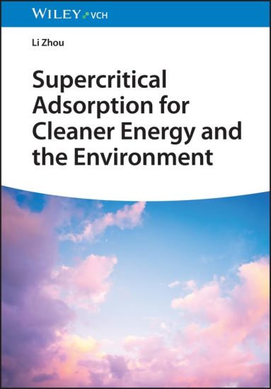 Supercritical Adsorption for Cleaner Energy and the Environment