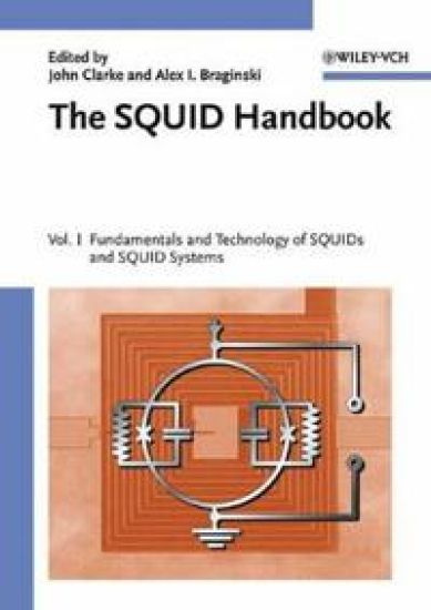 The SQUID Handbook: Volume 1: Fundamentals and Technology of SQUIDs and SQU