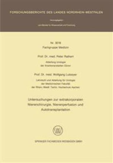 Untersuchungen zur extrakorporalen Nierenchirurgie, Nierenperfusion und Autotransplantation