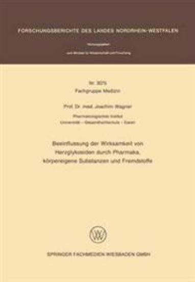 Beeinflussung der Wirksamkeit von Herzglykosiden durch Pharmaka, körpereigene Substanzen und Fremdstoffe