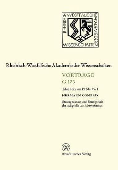Staatsgedanke und Staatspraxis des aufgeklärten Absolutismus