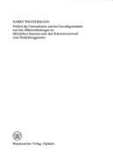 Freiheit des Unternehmers und des Grundeigentümers und ihre Pflichtenbindungen im öffentlichen Interesse nach dem Referentenentwurf eines Bundesberggesetzes