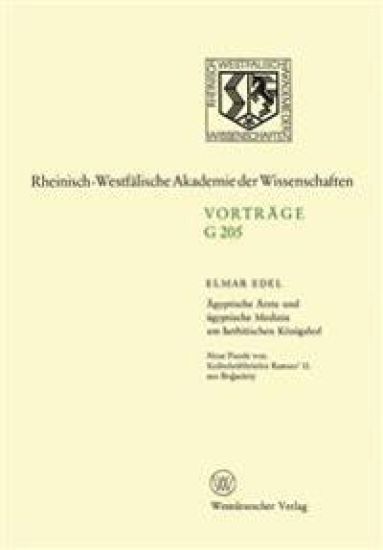 Ägyptische Ärzte und ägyptische Medizin am hethitischen Königshof. Neue Funde von Keilschriftbriefen Ramses’ II. aus Bogazköy