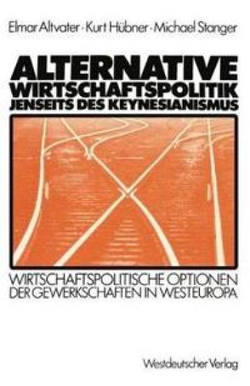 Alternative Wirtschaftspolitik jenseits des Keynesianismus