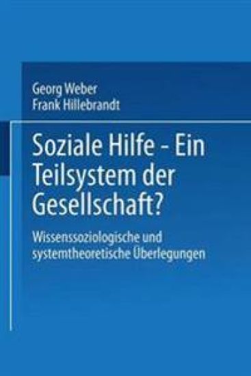 Soziale Hilfe — Ein Teilsystem der Gesellschaft?
