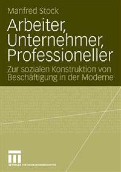 Arbeiter, Unternehmer, Professioneller