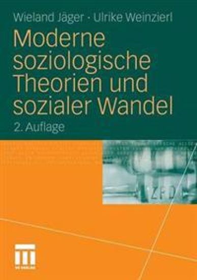 Moderne soziologische Theorien und sozialer Wandel