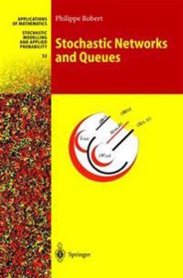 Stochastic Networks and Queues