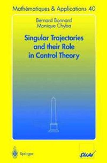 Singular Trajectories and their Role in Control Theory