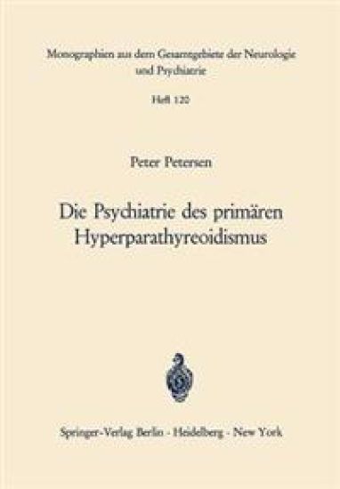 Die Psychiatrie des primären Hyperparathyreoidismus