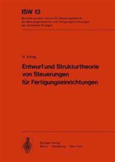 Entwurf und Strukturtheorie von Steuerungen für Fertigungseinrichtungen