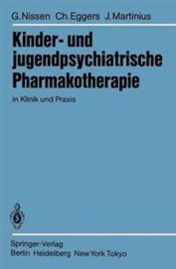 Kinder- und jugendpsychiatrische Pharmakotherapie in Klinik und Praxis