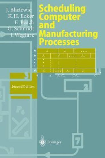 Scheduling Computer and Manufacturing Processes