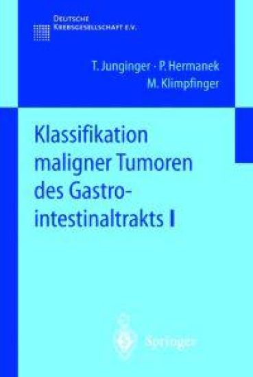 Klassifikation maligner Tumoren des Gastrointestinaltrakts I