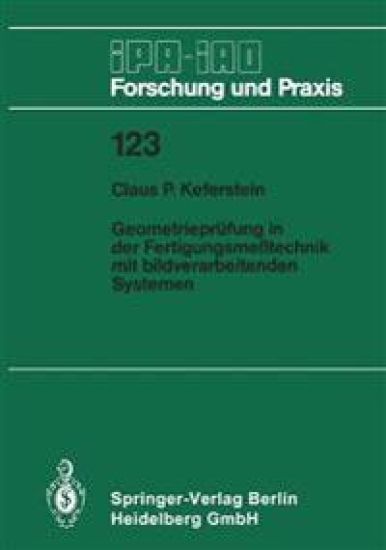 Geometrieprüfung in der Fertigungsmeßtechnik mit bildverarbeitenden Systemen