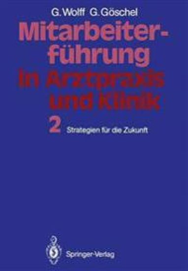 Mitarbeiterführung in Arztpraxis und Klinik