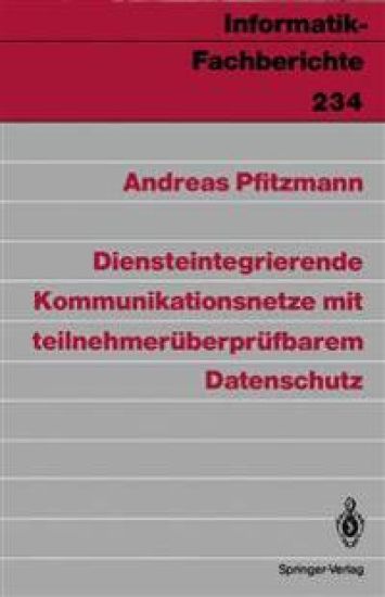 Diensteintegrierende Kommunikationsnetze mit teilnehmerüberprüfbarem Datenschutz