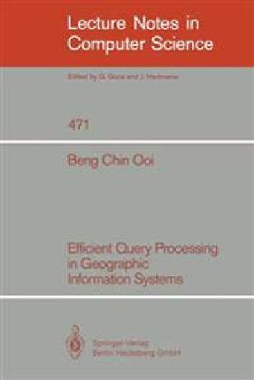 Efficient Query Processing in Geographic Information Systems