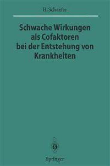 Schwache Wirkungen als Cofaktoren bei der Entstehung von Krankheiten