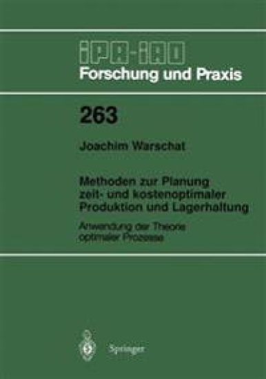 Methoden zur Planung zeit- und kostenoptimaler Produktion und Lagerhaltung
